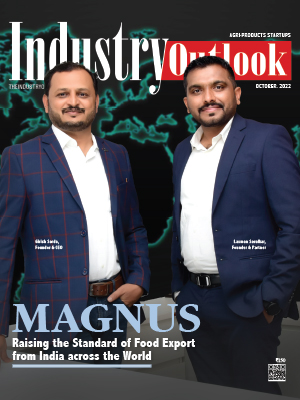 MAGNUS :  Raising The Standard Of Food Export From India Across The World